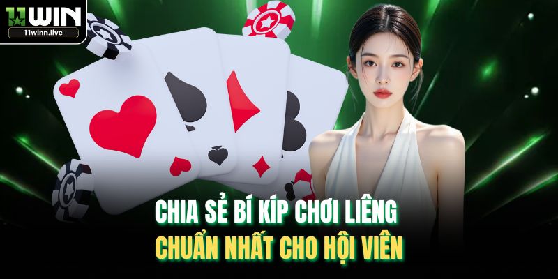 Chia sẻ bí kíp chơi Liêng chuẩn nhất cho hội viên