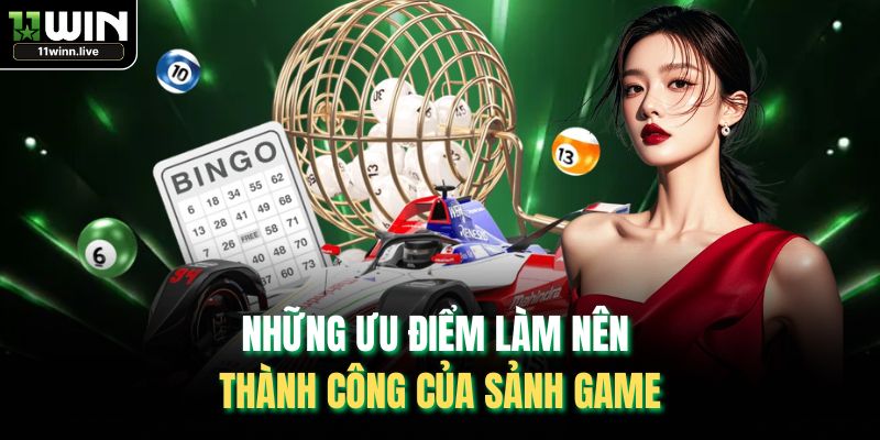 Những ưu điểm làm nên thành công của sảnh game
