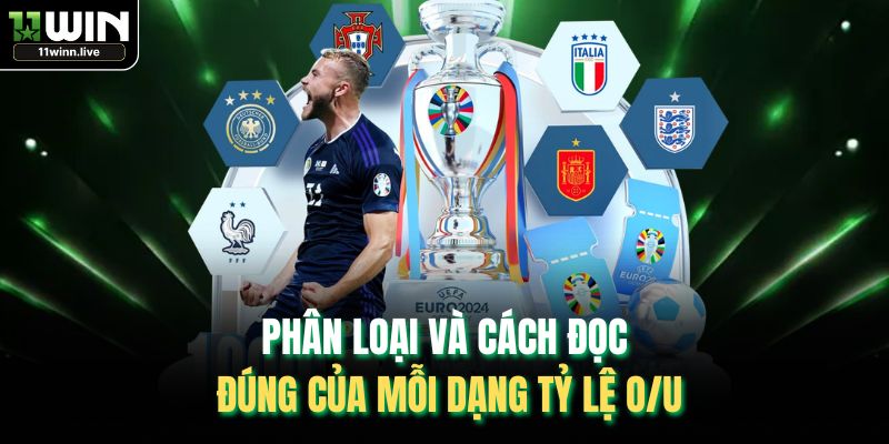Phân loại và cách đọc đúng của mỗi dạng tỷ lệ O/U