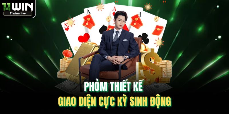 Phỏm thiết kế giao diện cực kỳ sinh động