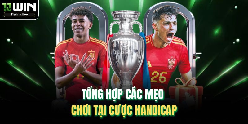 Tổng hợp các mẹo chơi tại cược Handicap