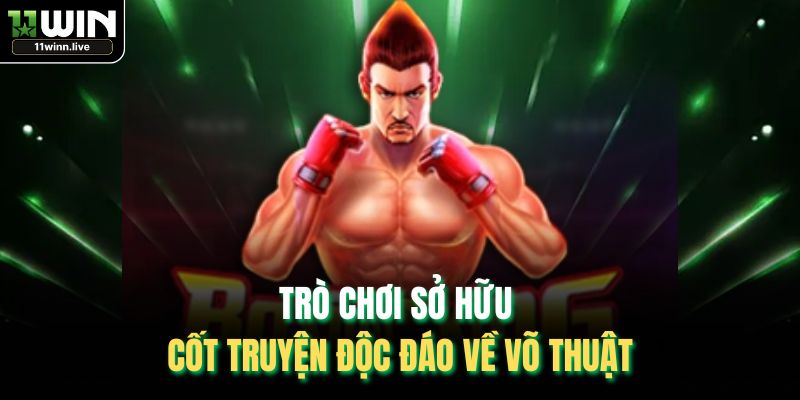 Trò chơi sở hữu cốt truyện độc đáo về võ thuật